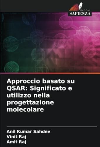 Approccio basato su QSAR: Significato e utilizzo nella progettazione molecolare (Italian Edition)
