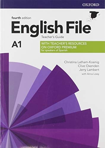 English File Teacher's Guide : with Teacher's Resources on Oxford Premiun for speakers of Spanish. A1 Beginner