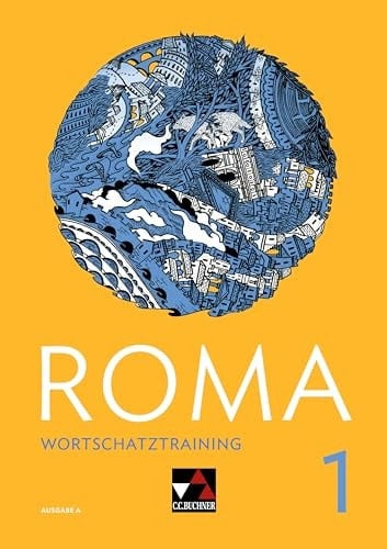 Roma Wortschatztraining 1 : zu den Lektionen 1-12 / bearbeitet von Andrea Astner, Stefan Beck und Michael Kargl. ...