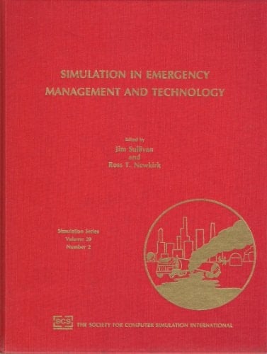 Simulation in Emergency Management and Technology: Proceedings (Simulation Series)