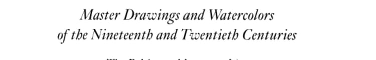 Master Drawings and Watercolors of the Nineteenth and Twentieth Centuries an Exhibition Organized by the Baltimore Museum of Art and the American Federation of Arts