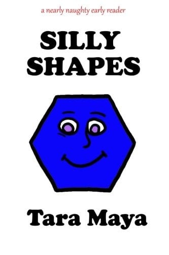 Silly Shapes A Nearly Naughty Early Reader