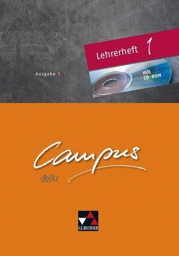 Campus neu Lehrerheft / bearbeitet von Wolfgang Freytag [und 10 weiteren]. Ausgabe B.. 1. ...