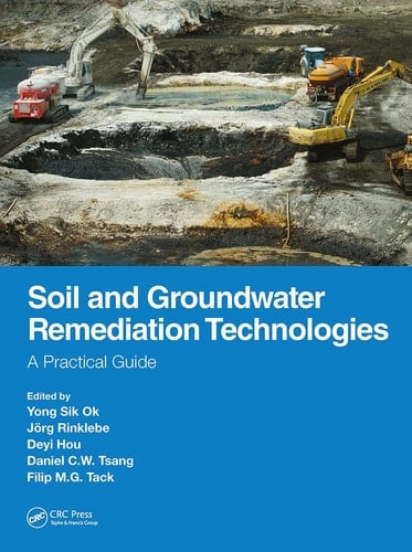 Soil and Groundwater Remediation Technologies A Practical Guide