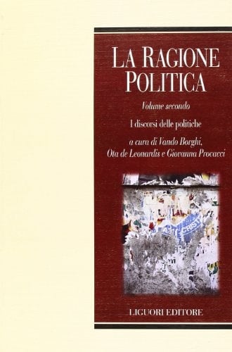 La ragione politica: I discorsi delle politiche