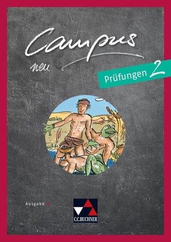 Campus neu Prüfungen / bearbeitet von Johannes Fuchs und Birgit Korda. Ausgabe B.. 2. ...