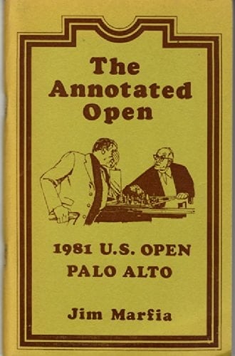 The Annotated Open 1981 U.S. Open Chess Championship, Palo Alto, California