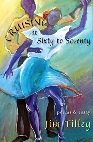 Cruising at Sixty to Seventy Poems and Essay