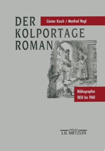 Der Kolportage-Roman Bibliographie 1850 bis 1960