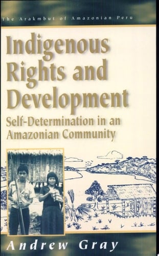 Indigenous Rights and Development Self-determination in an Amazonian Community