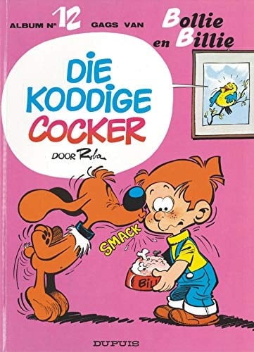 Die Koddige Cocker (Bollie en Billie) (Dutch Edition)