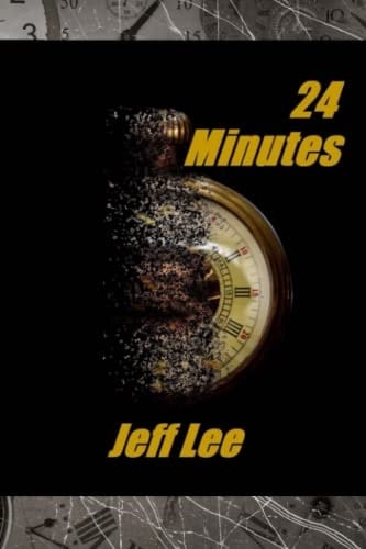 24 Minutes The Myers/Benton Chronicles