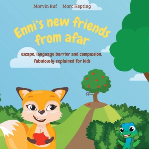 Enni's new friends from afar: escape, language barrier and compassion, fabulously explained for kids