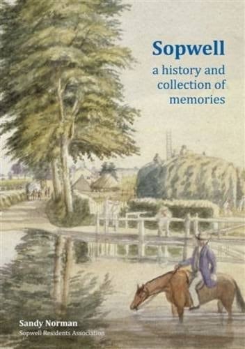 Sopwell A History and Collection of Memories