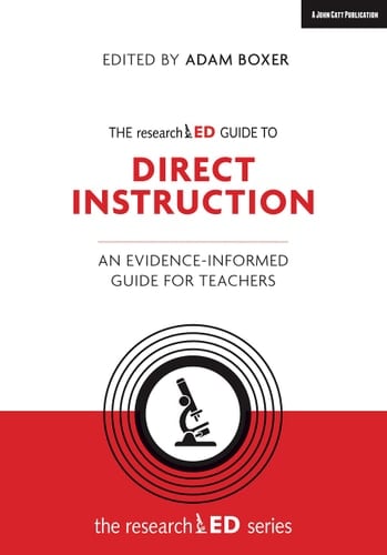 The ResearchED Guide to Explicit and Direct Instruction An Evidence-Informed Guide for Teachers