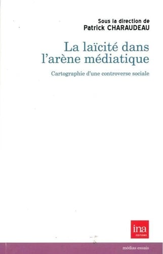 La laïcité dans l'arène médiatique cartographie d'une controverse sociale