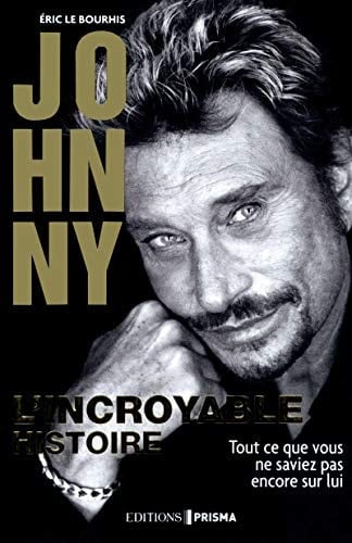 Johnny, l'incroyable histoire