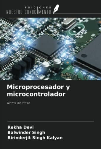 Microprocesador y microcontrolador: Notas de clase (Spanish Edition)