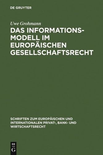 Das Informationsmodell im Europäischen Gesellschaftsrecht