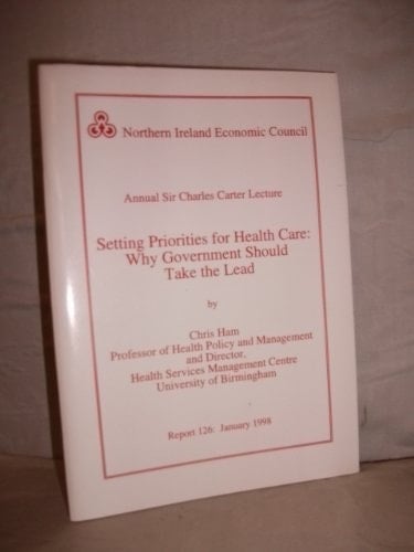 Setting Priorities for Health Care Why Government Should Take the Lead