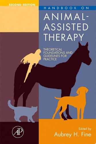 Handbook on Animal-Assisted Therapy Theoretical Foundations and Guidelines for Practice