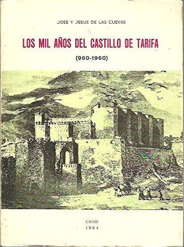 LOS MIL AÑOS DEL CASTILLO DE TARIFA 960-1960