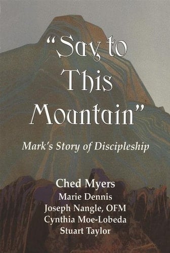 "Say to This Mountain": - Mark's Story of Discipleship