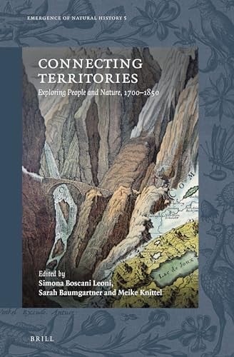 Connecting Territories Exploring People and Nature, 1700-1850