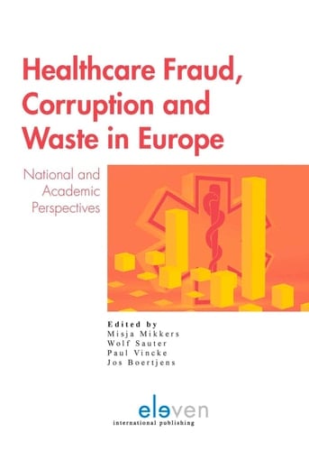 Healthcare Fraud, Corruption and Waste in Europe National and Academic Perspectives