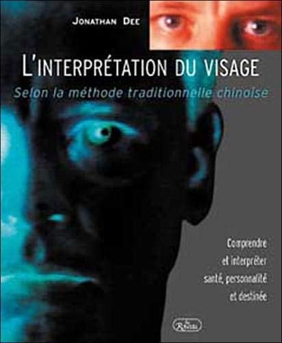 L'interprétation du Visage Selon la Méthode Traditionnelle Chinoise