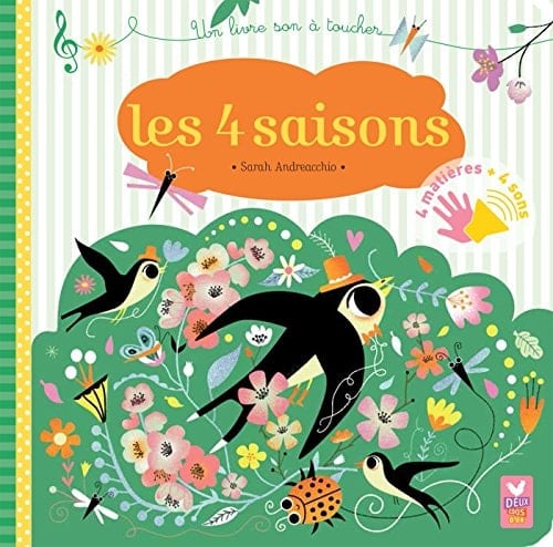 Les Quatre Saisons - Livre Sonore a Toucher Un Livre Son a Toucher