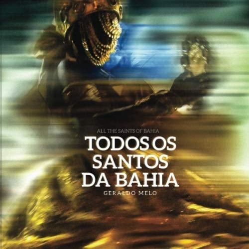 Todos os santos da Bahia (Edição Bilíngue Português/Inglês): All the saints of Bahia (Bilingue Edition Portuguese/English) (Portuguese Edition)