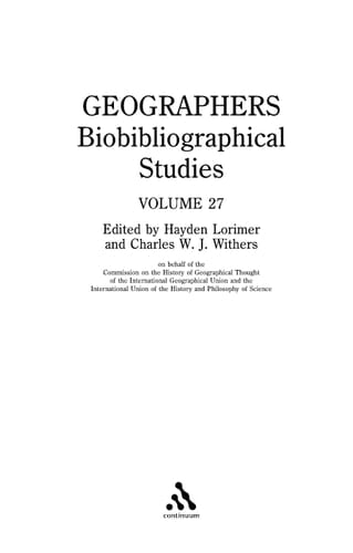 Geographers Volume 27 Biobibliographical Studies, Volume 27