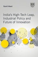 India's High-Tech Leap, Industrial Policy and Future of Innovation