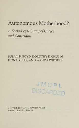 Autonomous Motherhood? A Socio-Legal Study of Choice and Constraint