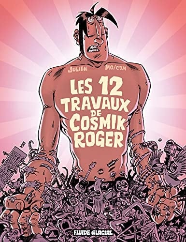 Les 12 travaux de Cosmik Roger