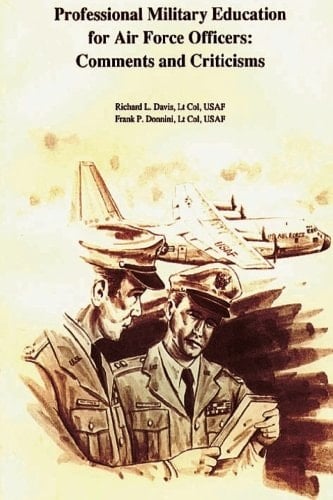 Professional Military Education for Air Force Officers Comments and Criticisms