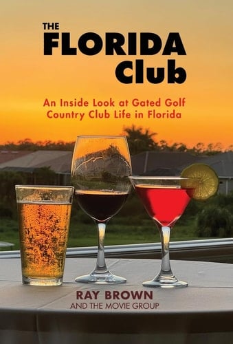 The Florida Club An Inside Look at Gated Golf Country Club Life in Florida