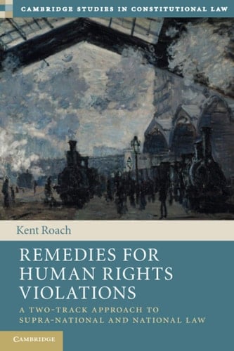 Remedies for Human Rights Violations A Two-Track Approach to Supra-national and National Law