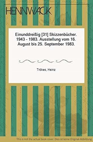 Heinz Trökes 31 Skizzenbücher, 1943-1983
