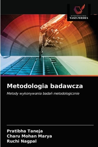 Metodologia badawcza: Metody wykonywania badań metodologicznie (Polish Edition)