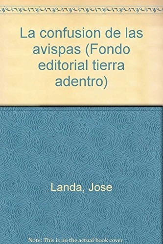 La confusión de las avispas (Fondo editorial tierra adentro) (Spanish Edition)