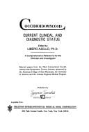 Coccidioidomycosis: Current clinical and diagnostic status : a comprehensive reference for the clinician and investigator : selected papers from the ... Coccidioidomycosis Symposium, Tucson, Arizona
