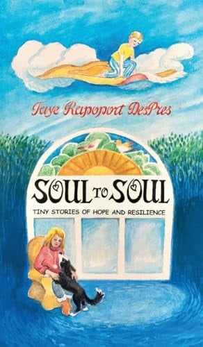 Soul to Soul Tiny Stories of Hope and Resilience