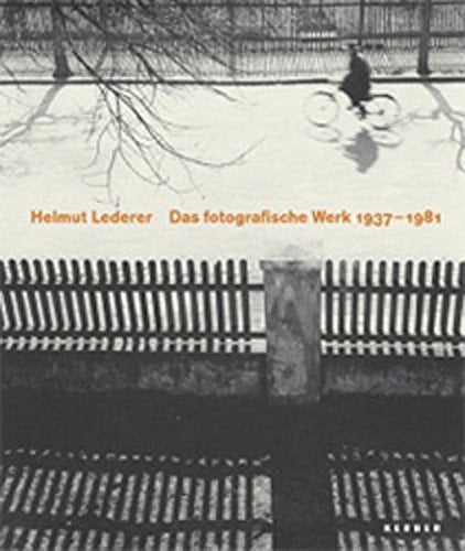 Helmut Lederer das fotografische Werk 1937-1981