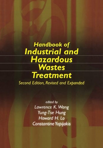 Handbook of Industrial and Hazardous Wastes Treatment (Advances in Industrial and Hazardous Wastes Treatment)