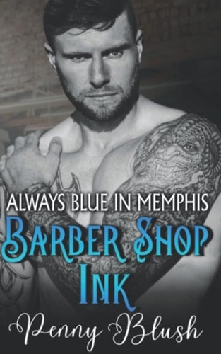 Barber Shop Ink - Always Blue in Memphis Book 1