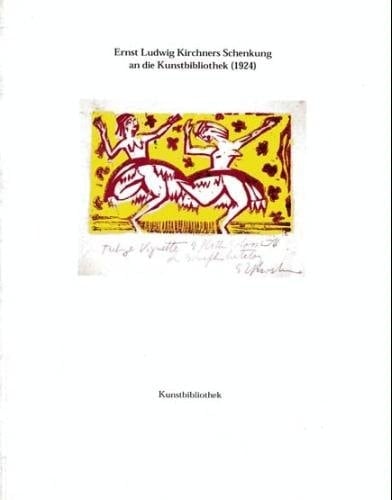 Ernst Ludwig Kirchners Schenkung an die Kunstbibliothek (1924) Zum 60. Todestag