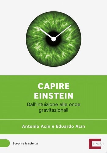 Capire Einstein Dall'intuizione alle onde gravitazionali