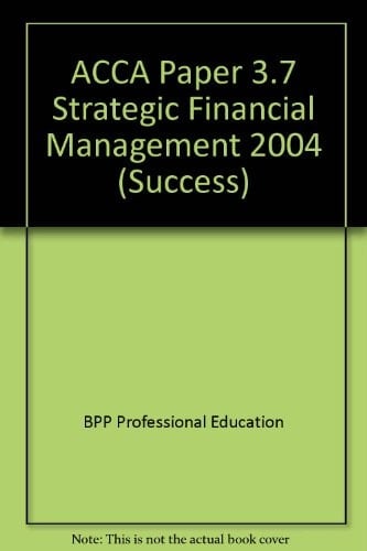 ACCA Paper 3.7 Strategic Financial Management (Success)